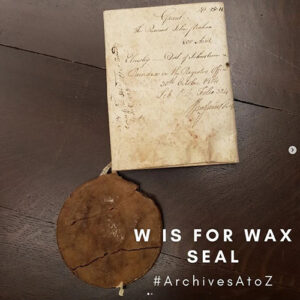 Archives A to Z - W is for Wax Seal