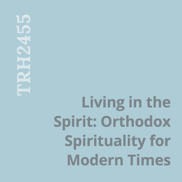 Light blue square with course name: Living in the Spirit: Orthodox Spirituality for Modern times