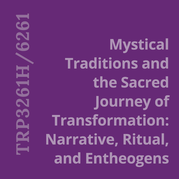 Purple square with course name: Mystical Traditions and the Sacred Journey of Transformation: Narrative, RItual and Entheogens.