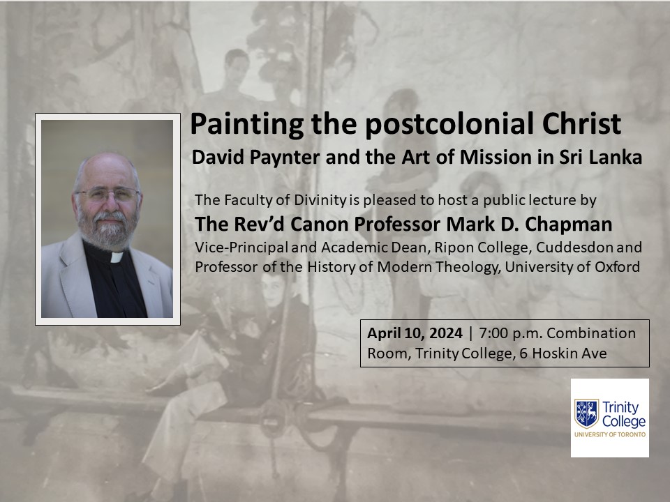 Poster for Painting the Postcolonial Christ talk with he Rev. Canon Professor Mark D. Chapman